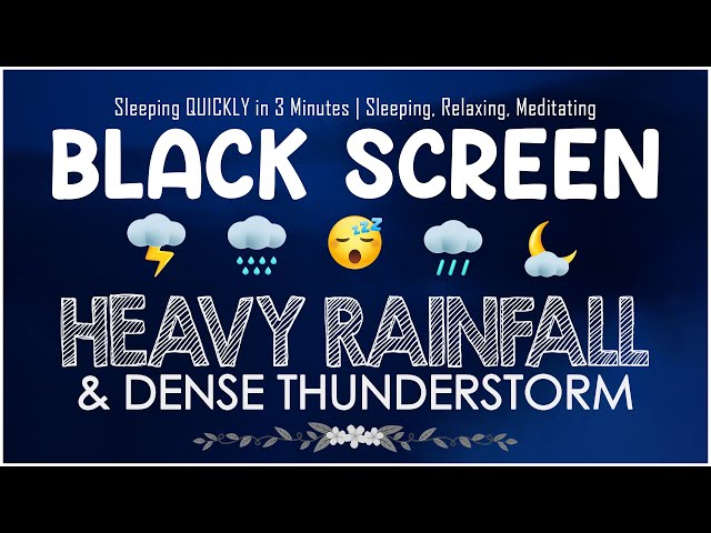 HEAVY RAINFALL & DENSE THUNDERSTORM for Sleeping QUICKLY in 3 Minutes｜Sleeping, Relaxing, Meditating