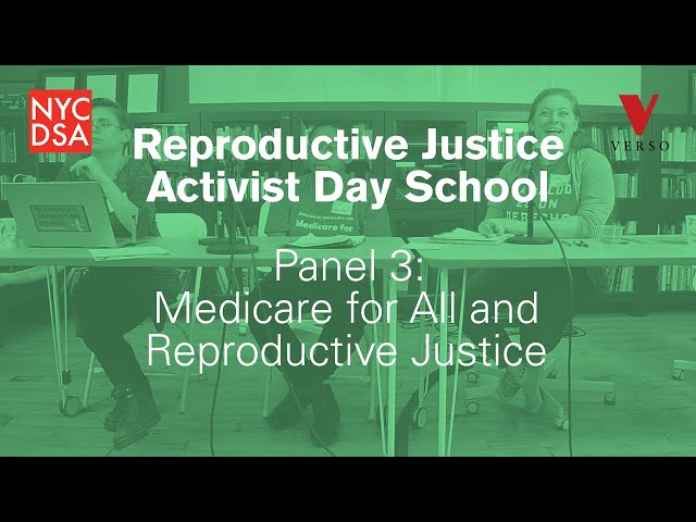 Reproductive Justice Activist Day School 3: “Medicare for All & Reproductive Justice”
