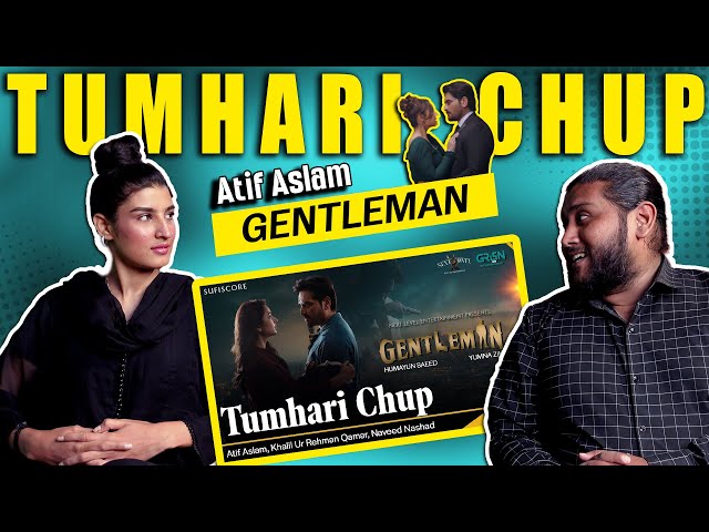 TUMHARI CHUP  - Reaction & Review | Gentleman | Atif Aslam | Humayun Saeed, Yumna Zaidi, Zahid Ahmed