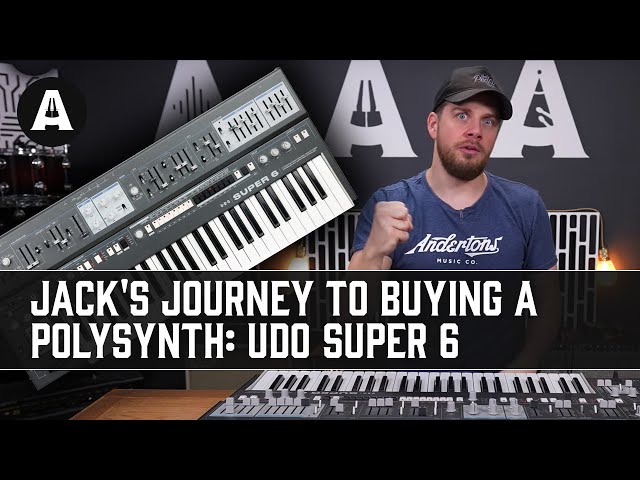 Jack's Journey to Buying a PolySynth - UDO Super 6