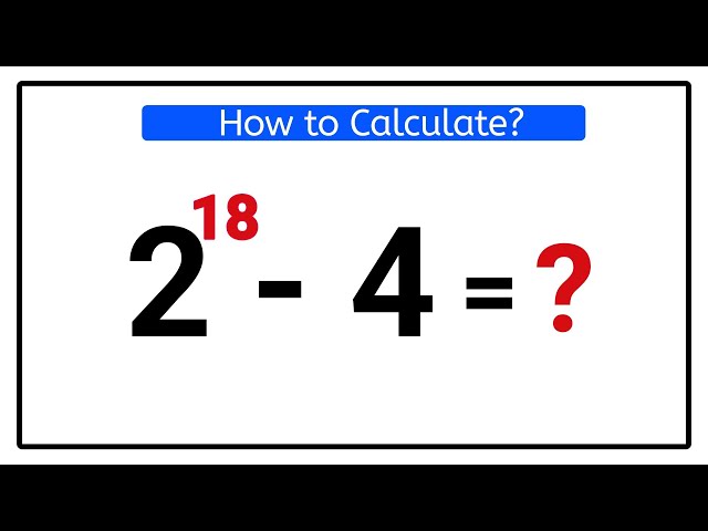 A Very Popular Olympiad Math Power Problem || 2¹⁸-4 || Olympiad Math Questions
