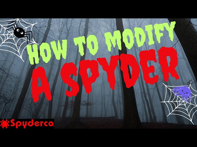 How to Modify a Spyder…