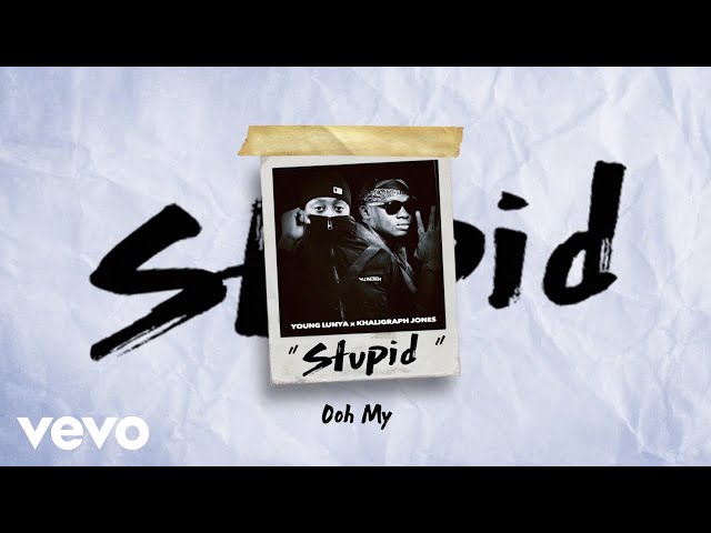 Young Lunya x Khaligraph Jones - Stupid (Official Lyric Video)