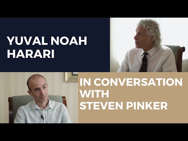 Yuval Noah Harari & Steven Pinker in conversation
