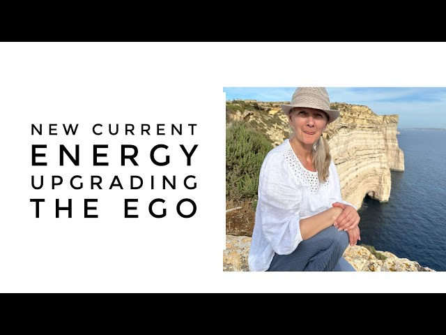 New Incoming Energies - Upgrading of the Ego Mind