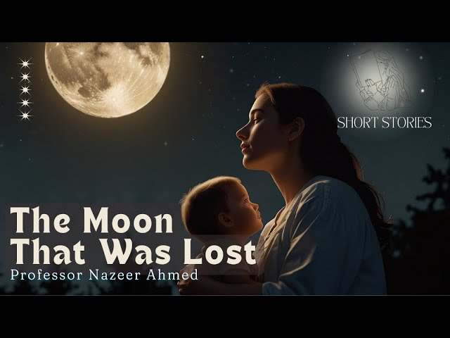 The Moon That Was Lost | #ShortStories #islamicstories