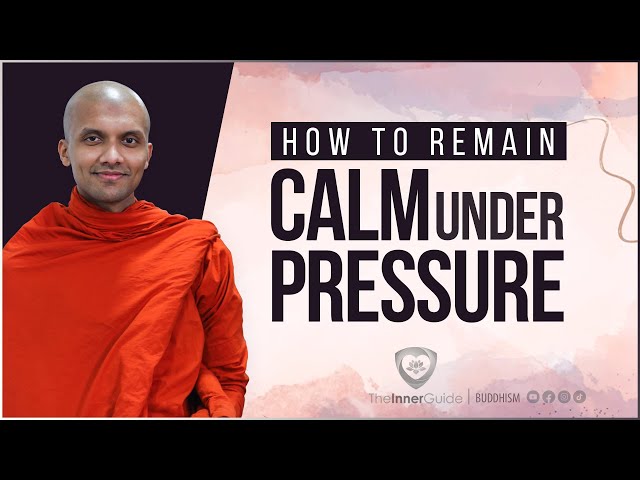 How to remain calm under pressure... Buddhism In English