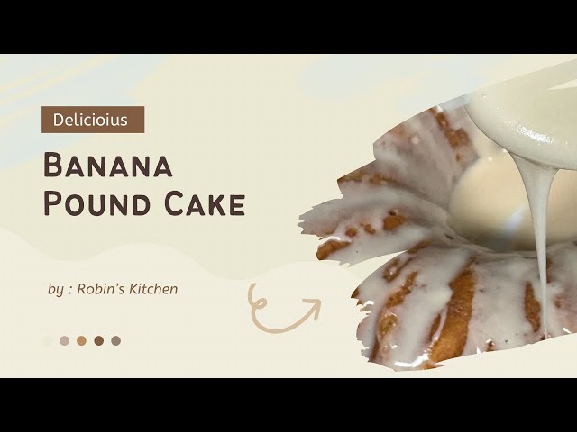 Banana Pound Cake | #poundcake | #banana |#robinskitchen