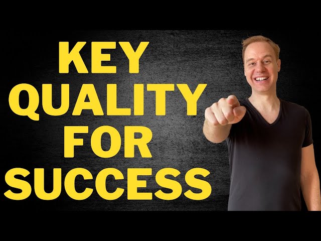 One KEY Quality that Separates Successful People from Others