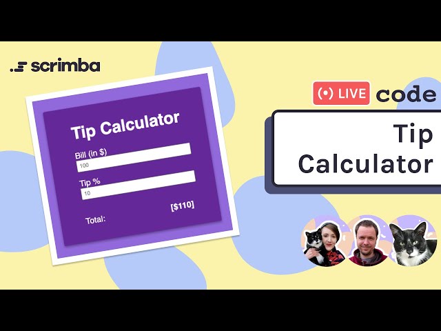 Live-code a tip calculator | HTML, CSS & JavaScript