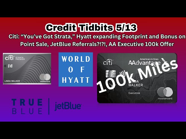 Credit TidBits 5/13 | Strata Intro, Limited Referral option(?), New AA card offer, buy Hyatt Points