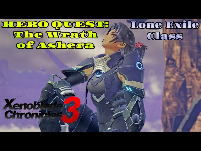 Xenoblade Chronicles 3 - ASHERA Hero Quest - Getting Ashera/Lone Exile Class