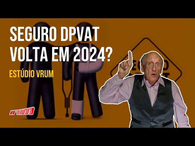 SEGURO DPVAT VOLTA EM 2024? | ESTÚDIO VRUM