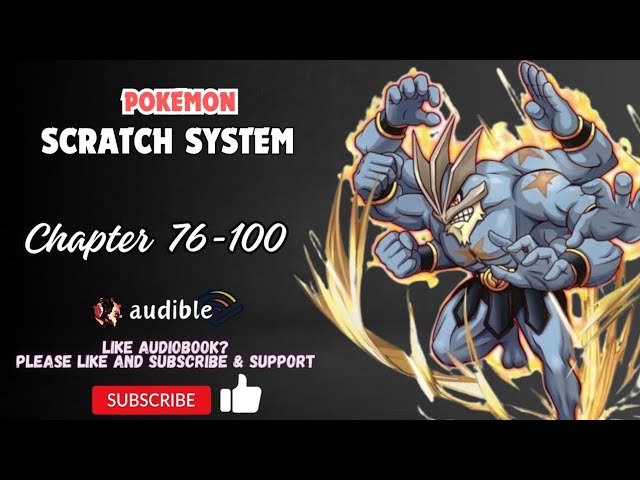 Pokemon's Scratch System Chapter 76-100