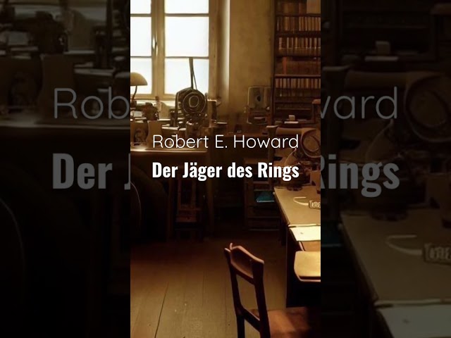 Die langen Schatten der Vergangenheit - Robert E. Howard: „Der Jäger des Rings“