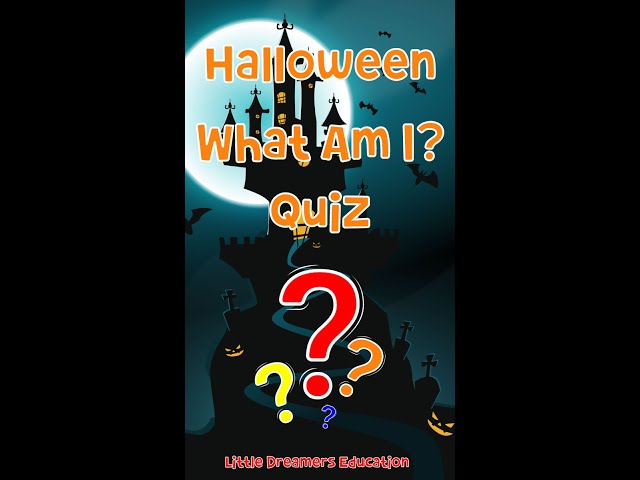 Halloween What Am I? Quiz For Kids
