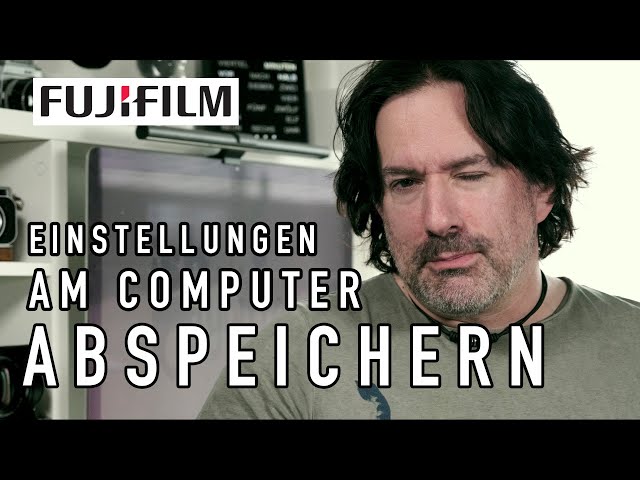 Fujifilm Einstellungen am Computer sichern - so geht's! (Win/MacOS)