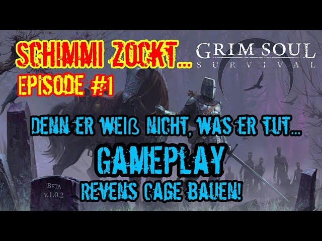 Grim Soul: Dark Fanstasy Survival (deutsch) Episode #1 - Denn er weiß nicht, was er tut... Gameplay