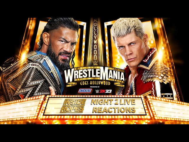 WWE WrestleMania 39 Night 2 LIVE REACTIONS