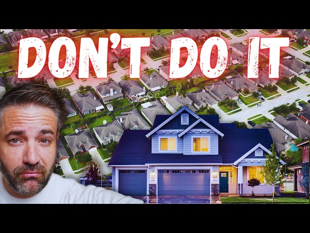 DON'T Buy These Types of Homes