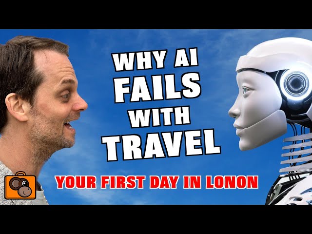 Why Chat GPT FAILS with TRAVEL Planning 👎 LONDON DAY TRIP