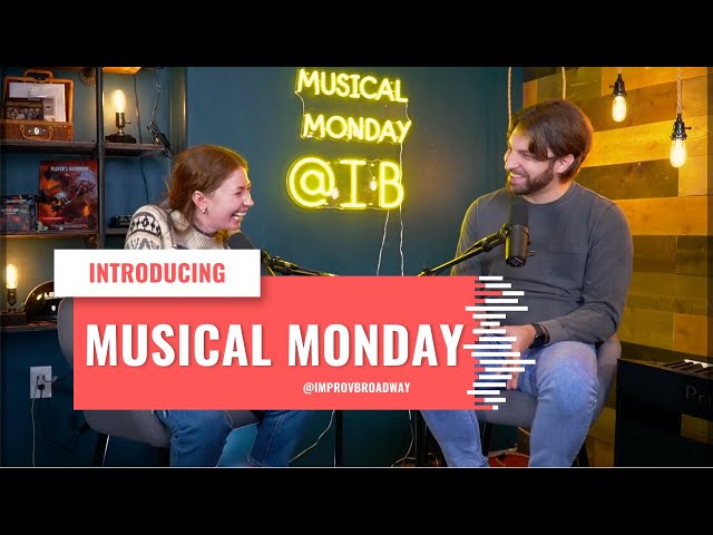 Introducing Musical Monday! (Teaser Episode - "Kids YouTube: The Musical") | IMPROV