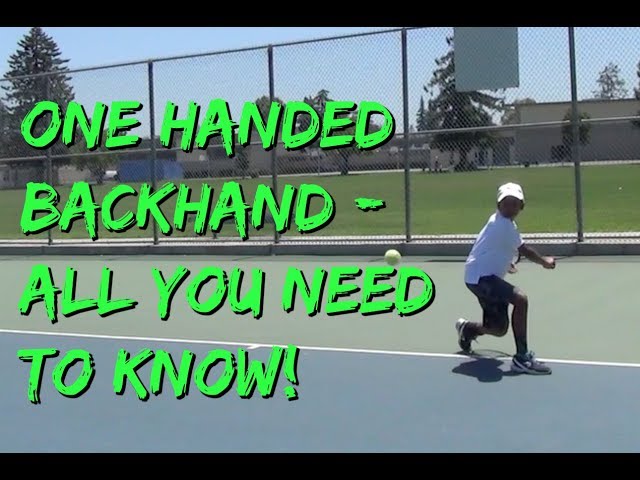 The One Handed Backhand Technique - Tips and Fundamentals