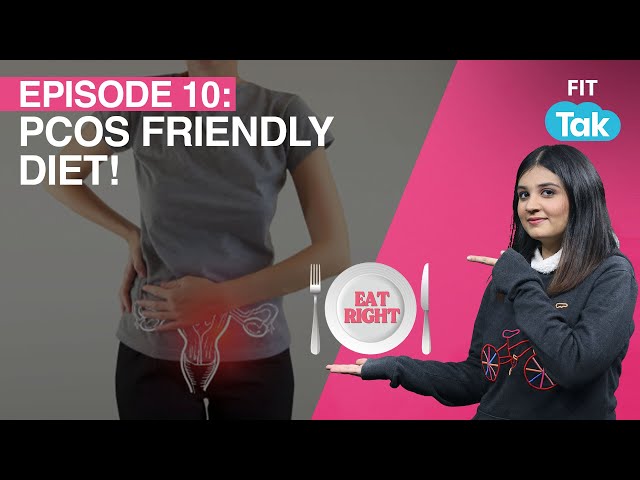 MANAGE PCOS SYMPTOMS WITH THIS DIET! | EPISODE: 10 | ARE YOU EATING RIGHT | FIT TAK