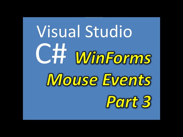 C# Visual Studio WinForms Mouse Events Part 3: Drawing Rectangles