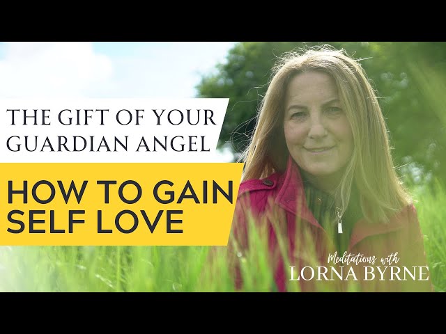 The Gift of Your Guardian Angel - How To Gain Self-Love