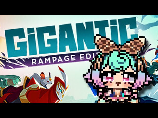 GIGANTIC RAMPAGE in a nutshell