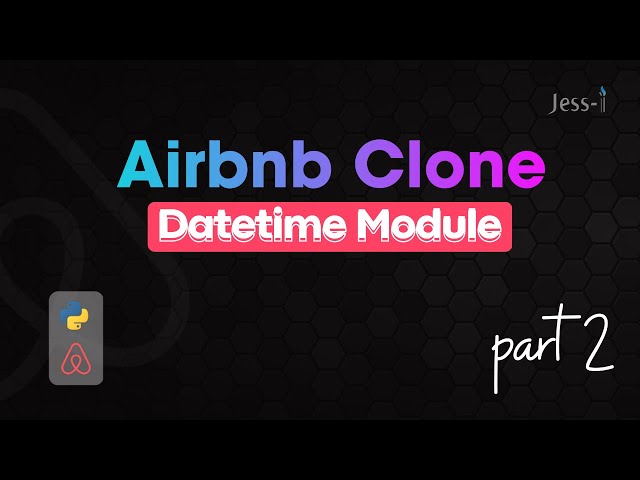 Datetime Module | Airbnb Console | Part 2