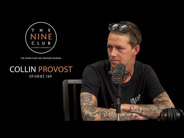 Collin Provost | The Nine Club With Chris Roberts - Episode 169