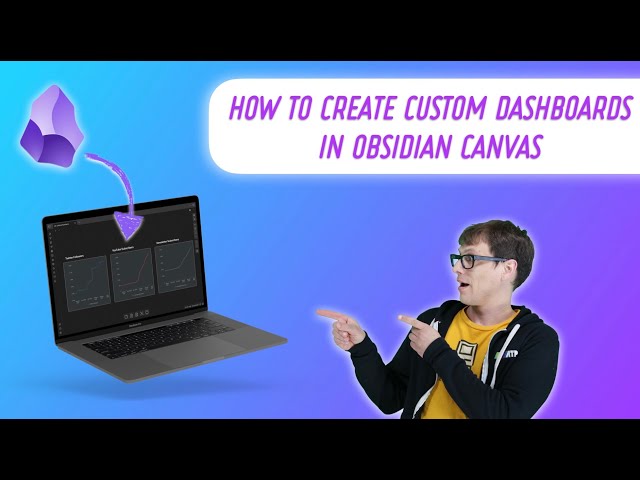Using Obsidian Canvas to Create Custom Dashboards