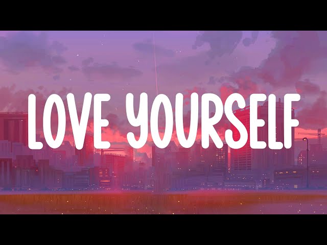 Love Yourself - Justin Bieber (Lirik)