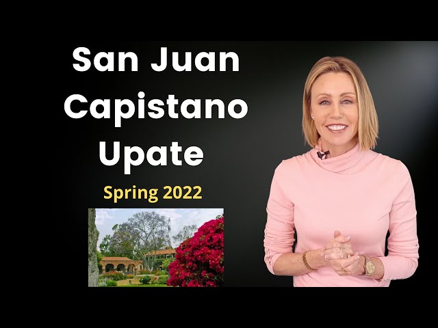 Real Estate: San Juan Capistrano Housing Update - Spring!