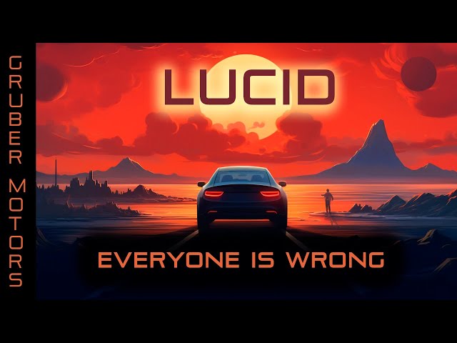 Everyone Is WRONG About Lucid. | Gruber Motors