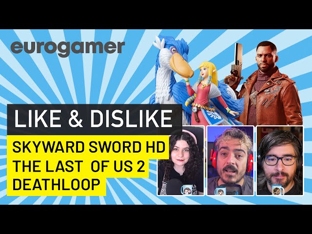 LIKE & DISLIKE: Deathloop, Zelda Skyward Sword HD, los 60fps de The Last of Us Parte 2...