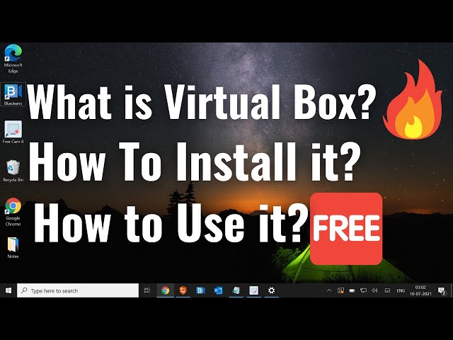 What is Virtual Box? How To Install Virtual Box? How to Use Virtual Box? (2021)
