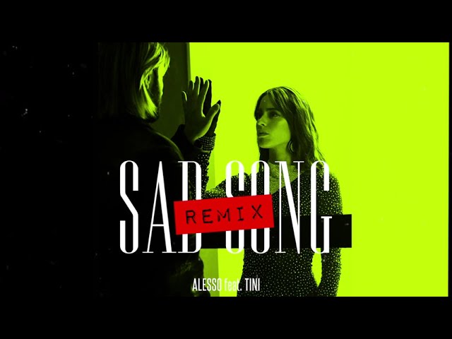 Alesso – Sad Song Feat. TINI (Alesso Remix) (Official Audio)