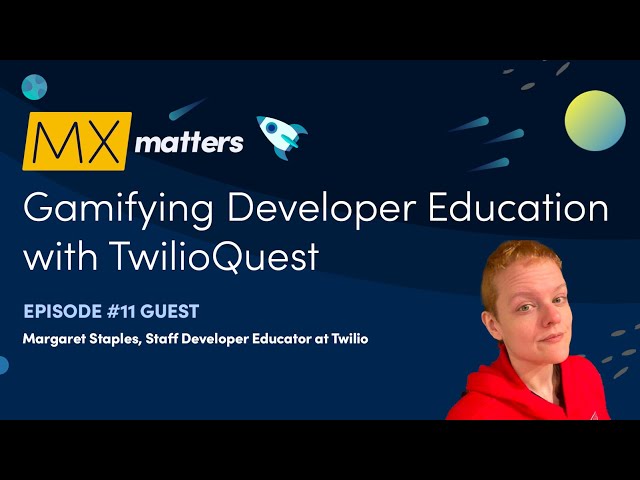 Gamifying Developer Education With TwilioQuest - MX Matters Episode #11
