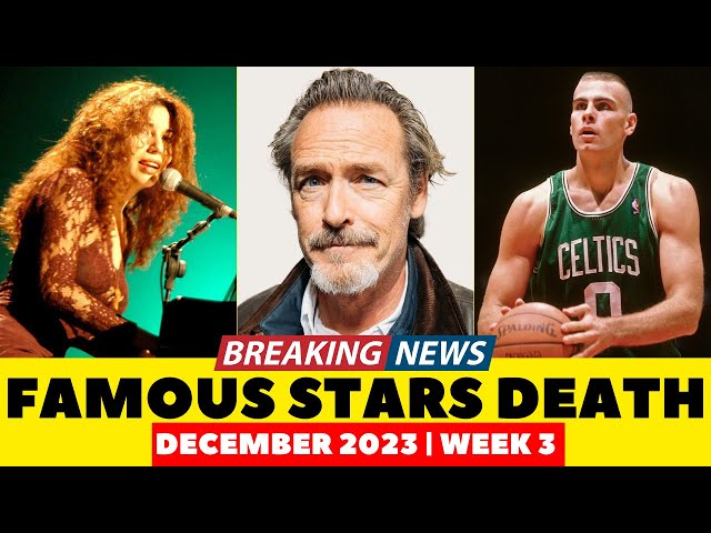 Famous Stars: Death on December 2023 | Week 3