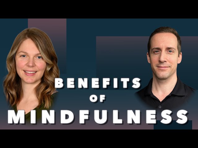 Benefits of Mindfulness: Personal Stories to Inform and Inspire