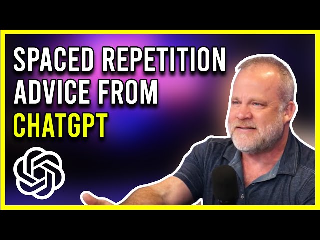 I asked ChatGPT how to study with Spaced Repetition