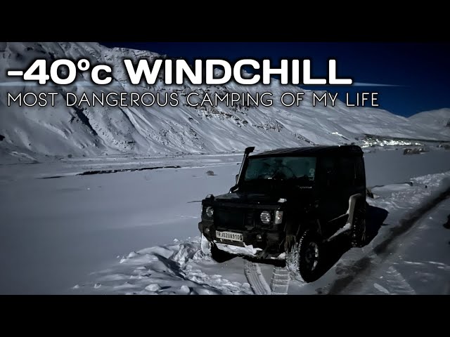 Most Dangerous Camping of My Life | -40°c Wind Child in -26°c | Kuch घंटो मे सब कुछ जम गया in spiti