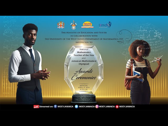 Mathematics Teacher of the Year & Jamaica Mathematical Olympiad Award Ceremonies