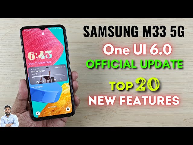 Samsung M33 5G : One UI 6 Update Top 20 New Features