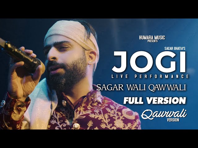 Jogi | Full Video | Sagar Wali Qawwali | Live Performance