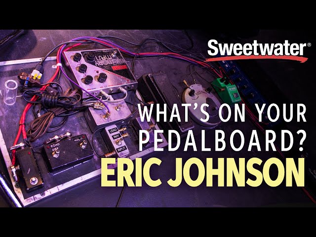 Eric Johnson's Pedalboard – What's on Your Pedalboard?