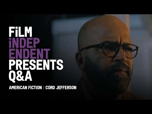 AMERICAN FICTION - Q&A | Cord Jefferson | Film Independent Presents
